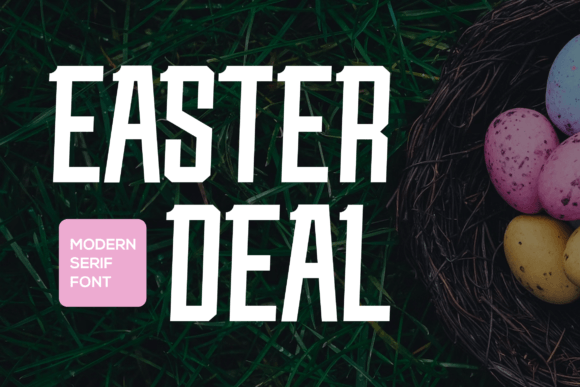 Easter Deal Font First Impressions and Design Use